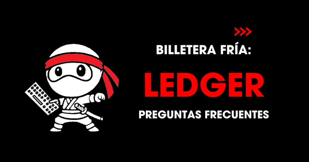 Billetera fría: Preguntas frecuentes sobre Ledger