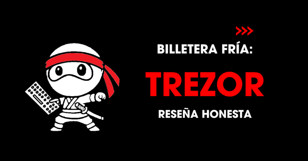 Billetera fría: Trezor reseña honesta