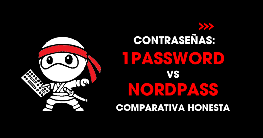 Contraseñas: 1Password vs NordPass comparativa honesta