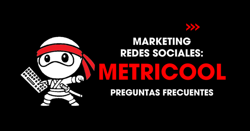 Marketing redes sociales: Preguntas frecuentes sobre Metricool
