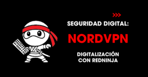 Seguridad digital: NordVPN. Digitalización con redNinja