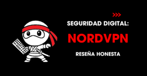 Seguridad digital: NordVPN reseña honesta | redNinja