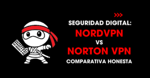 Seguridad digital: NordVPN vs Norton VPN comparativa honesta | redNinja