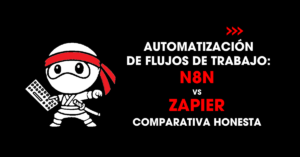 Automatización de flujos de trabajo: n8n vs Zapier comparativa honesta | redNinja