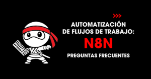 Automatización de flujos de trabajo: Preguntas frecuentes sobre n8n | redNinja
