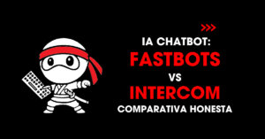 IA chatbot FastBots vs Intercom comparativa honesta | redNinja