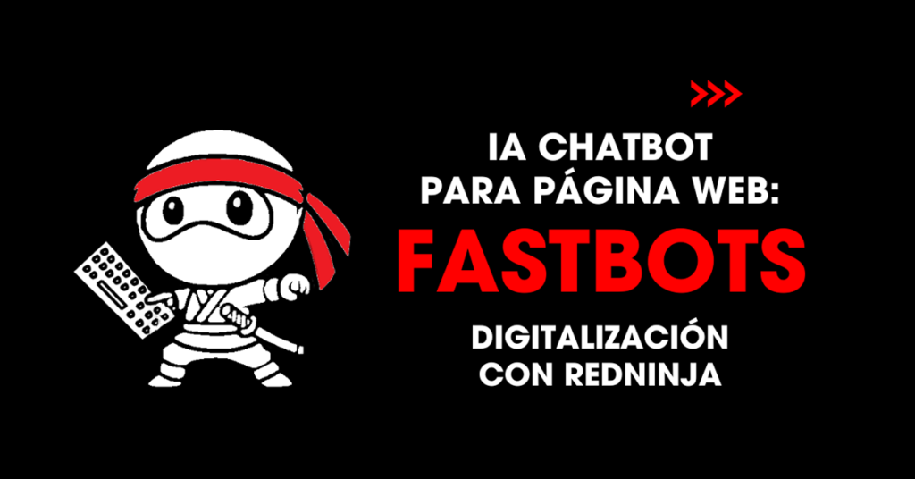 IA chatbot para página web: FastBots digitalización con redNinja