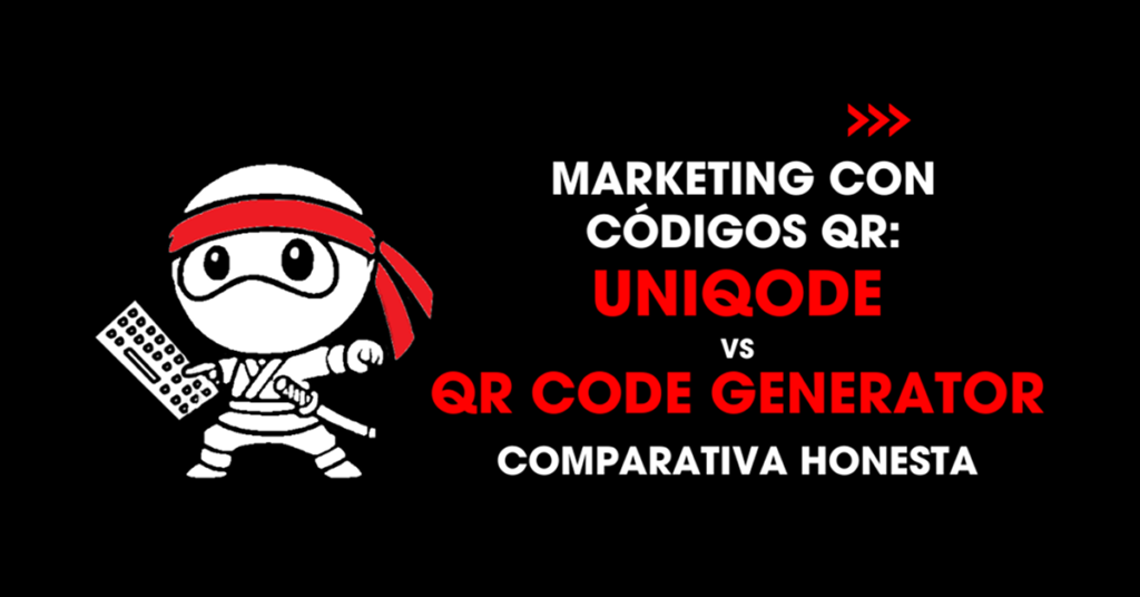 Marketing con códigos QR: Uniqode vs QR Code Generator comparativa honesta