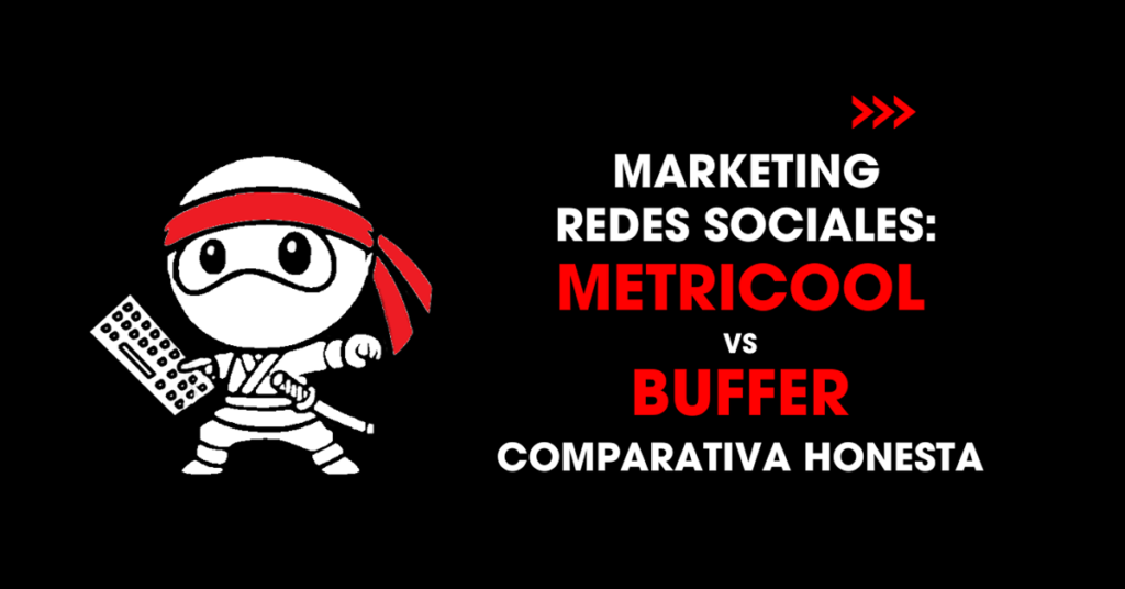Marketing redes sociales: Metricool vs Buffer comparativa honesta
