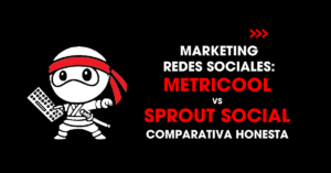 Marketing redes sociales: Metricool vs Sprout Social comparativa honesta | redNinja